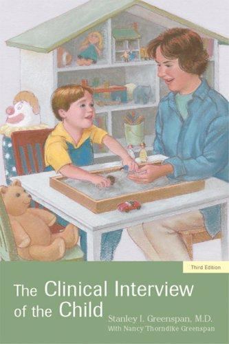 Clinical Interview of the Child by Stanley I. Greenspan (2003, Trade Paperback)