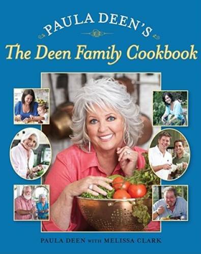 Paula Deen&rsquo;s The Deen Family Cookbook – Hardcover By Deen, Paula – GOOD