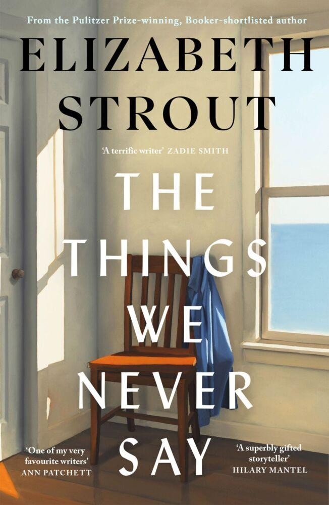 Elizabeth Strout The Things We Never Say