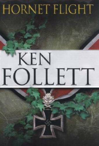 Hornet Flight – Hardcover By Follett, Ken – GOOD