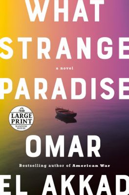 What Strange Paradise : A Novel Paperback Omar El Akkad