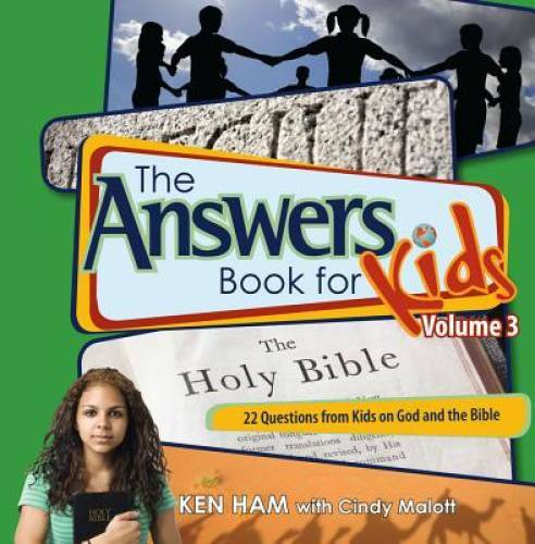 Answers Book for Kids Volume 3 – Hardcover By Ken Ham – VERY GOOD