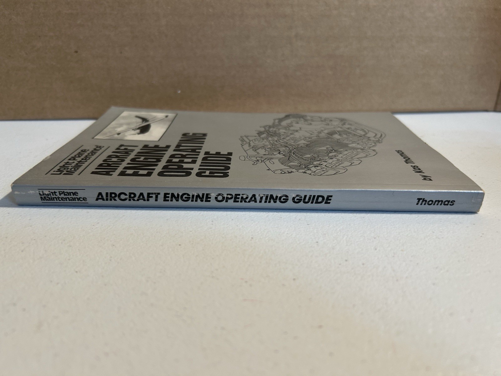 Light Plane Maintenance Aircraft Engine Operating Guide Kas Thomas 1985