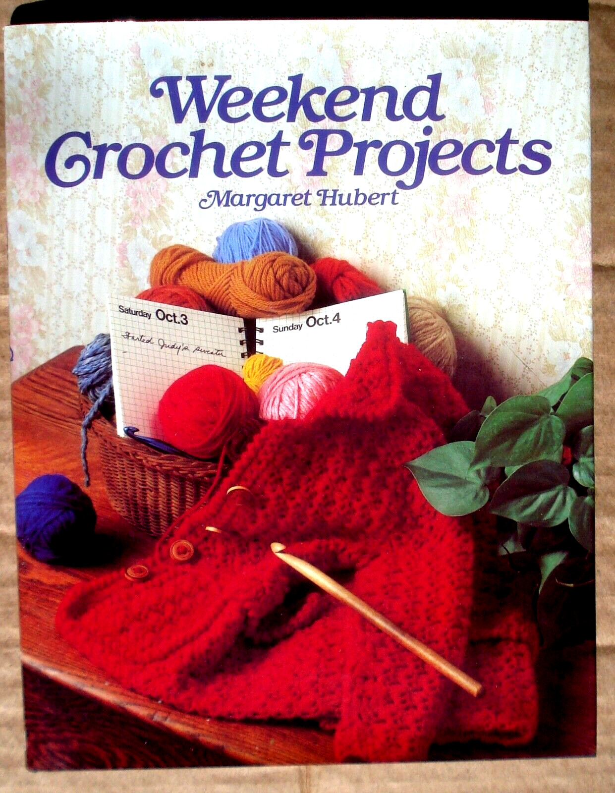 Weekend Crochet Projects by Margaret Hubert (Hardcover w/ dust jacket 1981)