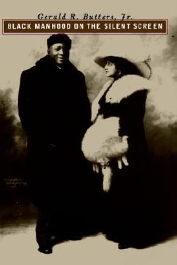 Black Manhood On The Silent Screen