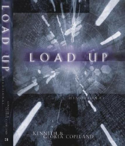 Load Up: A Youth Devotional by Kenneth Copeland; Gloria Copeland