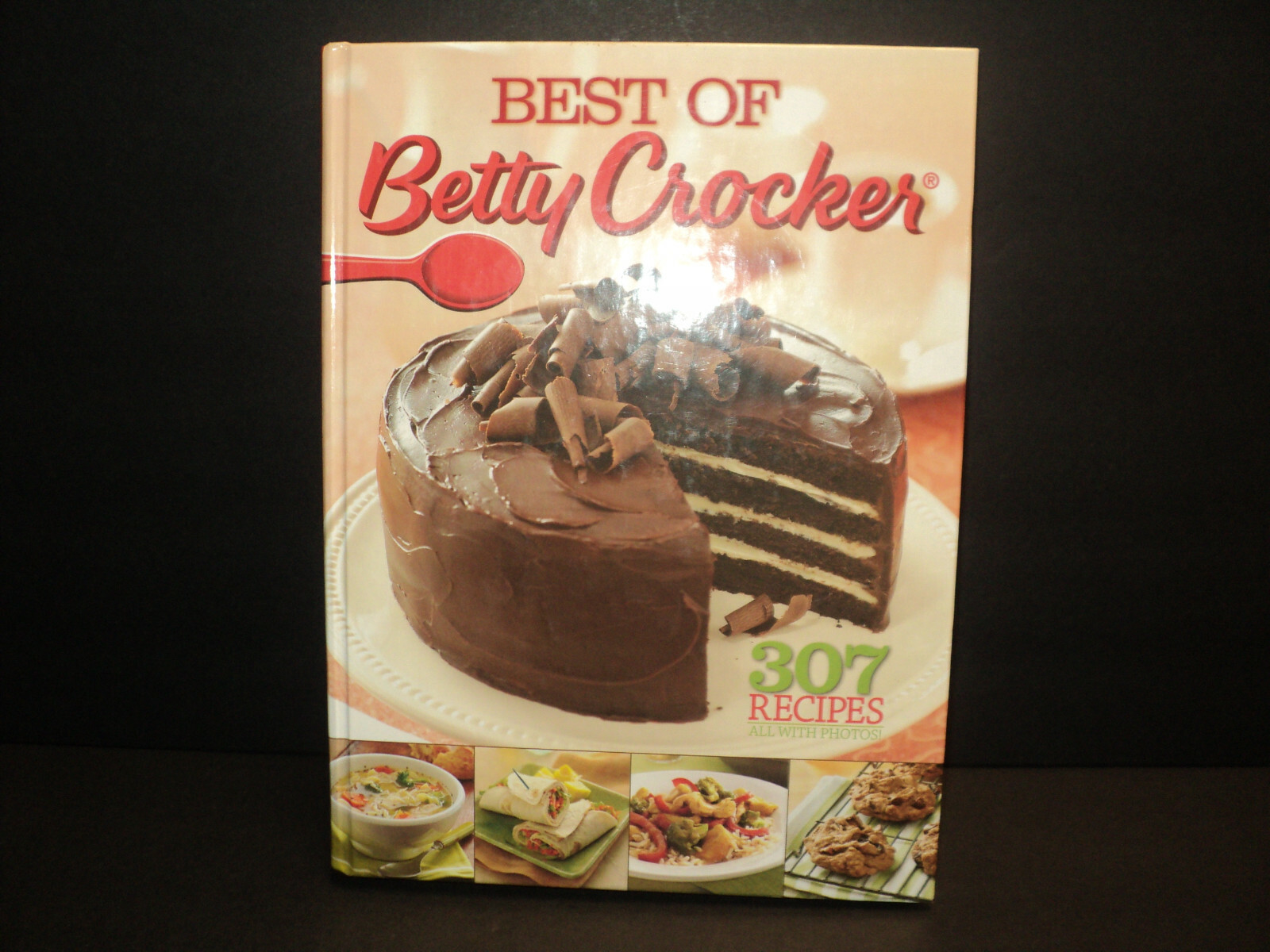 Best of Betty Crocker Hardcover 307 Recipes – All With Photos 352 Pages 2009