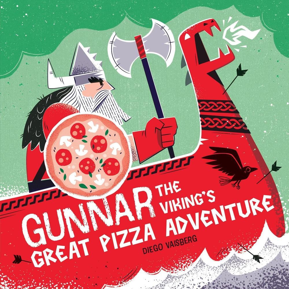Gunnar the Viking&rsquo;s Great Pizza Adventure by Diego Vaisberg (English) Paperback