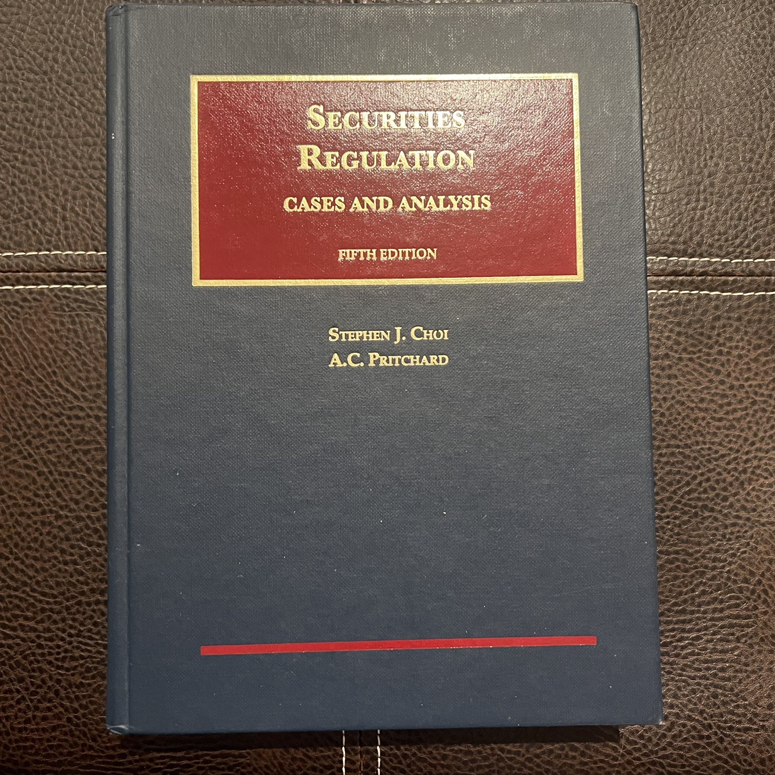 Securities Regulation, Cases and Analysis – Choi, & Pritchard – 5th Ed.