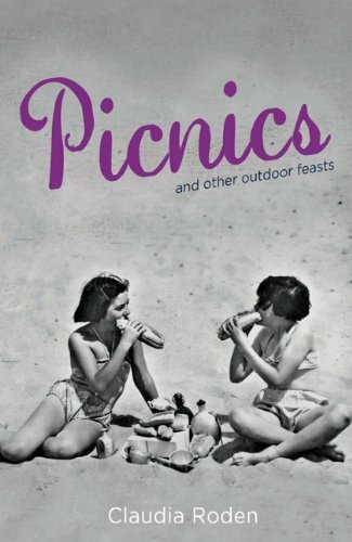 Picnics: And Other Outdoor Feasts by Claudia Roden Book The Fast Free Shipping