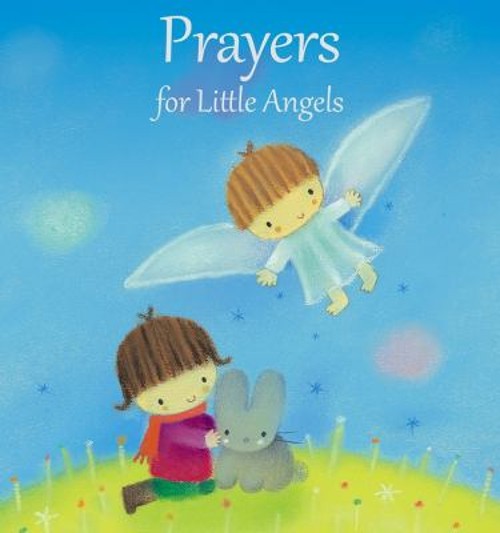 Prayers for Little Angels Hardcover Elena Pasquali