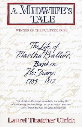 A Midwife&rsquo;s Tale: The Life of Martha Ballard, Based on Her Diary, 17 – GOOD