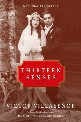 Thirteen Senses: A Memoir – Paperback By Villasenor, Victor – GOOD
