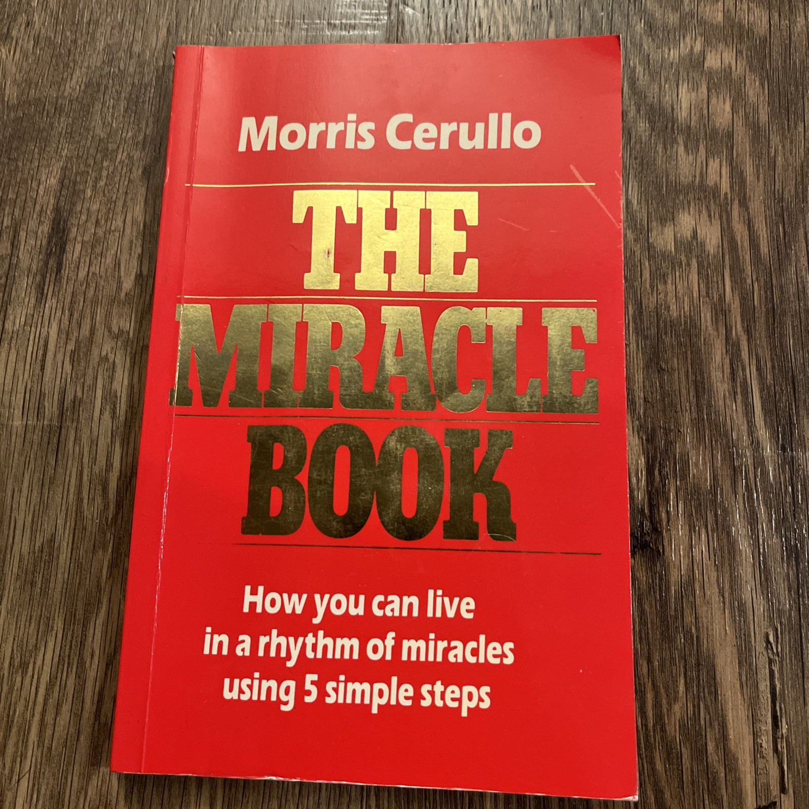 The Miracle Book: How You Can Live In A Rhythm Of Miracles… (1st Ed, Signed)