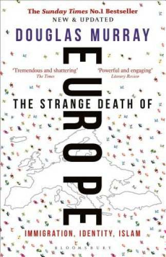 The Strange Death of Europe: Immigration, Identity, Islam – VERY GOOD