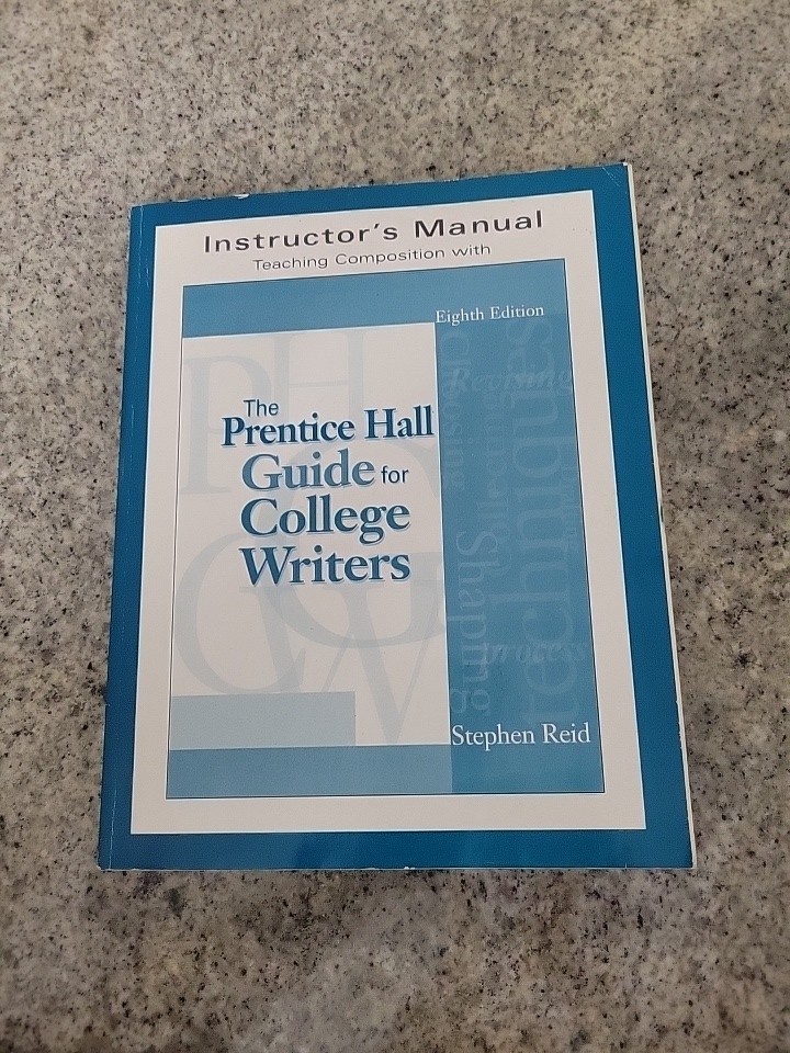 PRENTICE HALL GUIDE FOR COLLEGE WRITERS Instructors Manual Stephen Reid Book