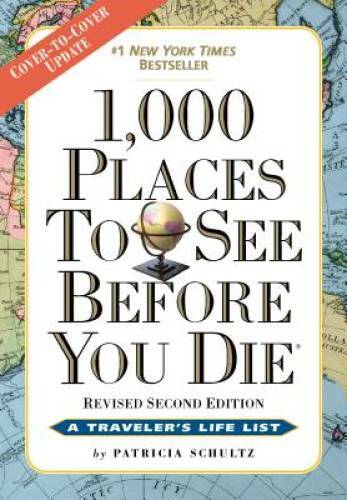 1,000 Places to See Before You Die: Revised Second Edition – VERY GOOD