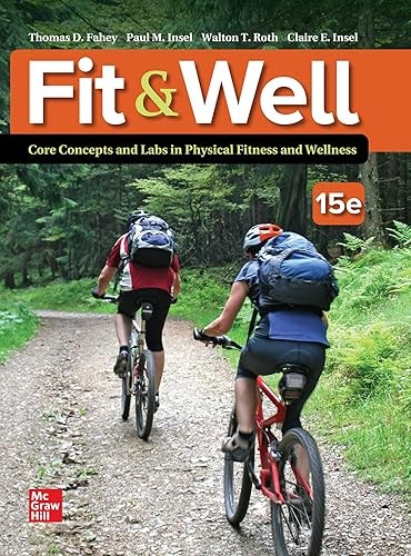 Loose Leaf for Fit & Well: Core Concepts and Labs in Physical …
