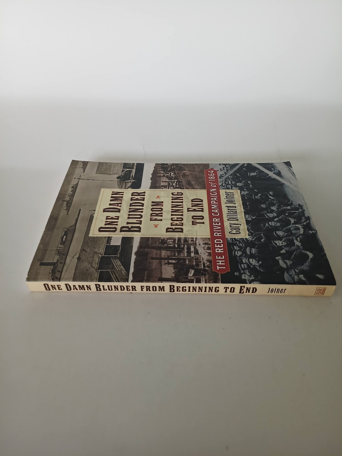 ONE DAMN BLUNDER FROM BEGINNING TO END: RED RIVER CAMPAIGN ~Signed~ #922