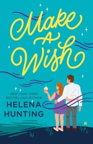 Make a Wish – Paperback By Hunting, Helena – VERY GOOD