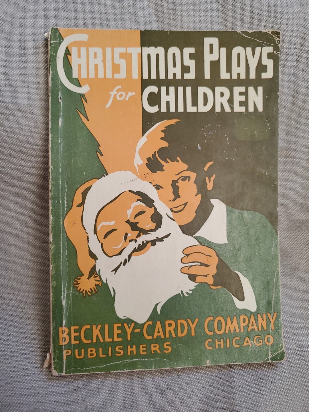 1935 Christmas Plays for Children, Beckley-Cardy Company Chicago, 128 pp 16 play