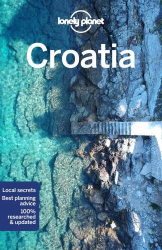 Lonely Planet Croatia by Dragicevich, Peter; Ham, Anthony; Lee, Jessica