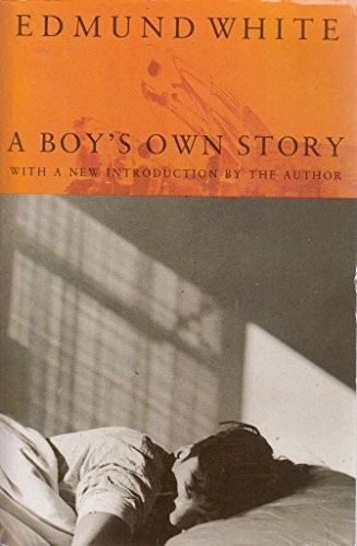 A Boy&rsquo;s Own Story. Signed copy By Edmund White