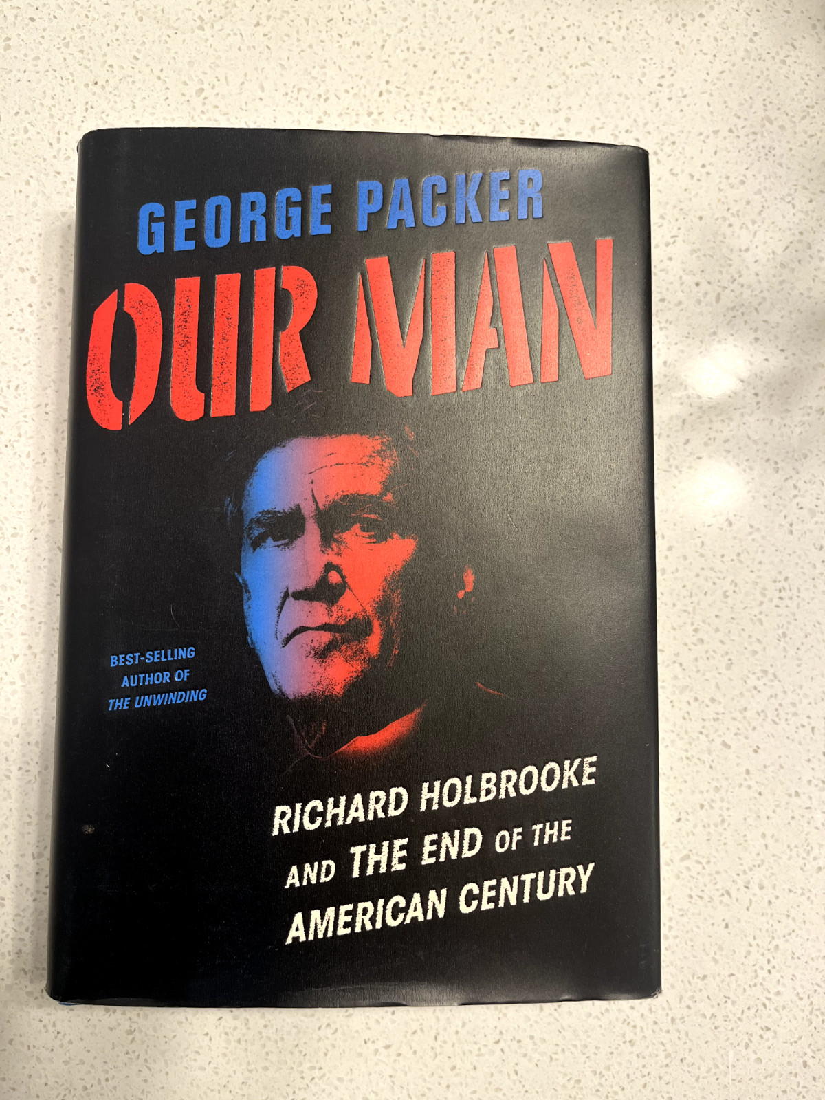 Our Man: Richard Holbrooke and the End of the American Century – VERY GOOD