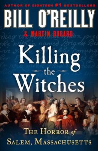 Killing the Witches: The Horror of Salem, Massachusetts – Hardcover – VERY GOOD