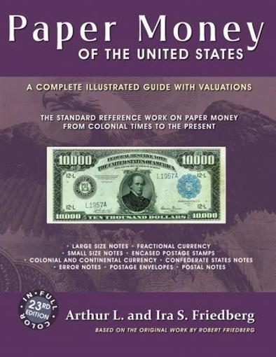 Friedberg Catalog Paper Money Of The United States Colonial – Present Hardcover