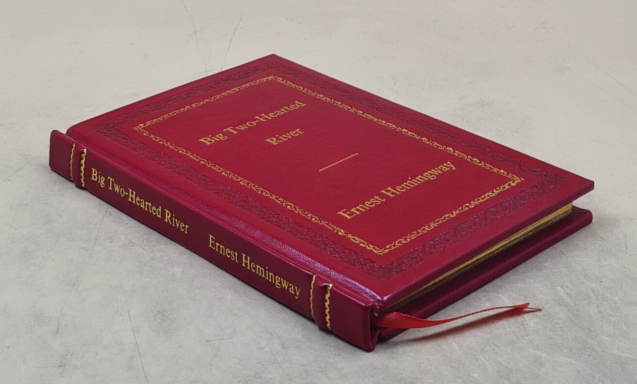 Big Two-Hearted River: The Centennial Edition [Premium Leather Bound]