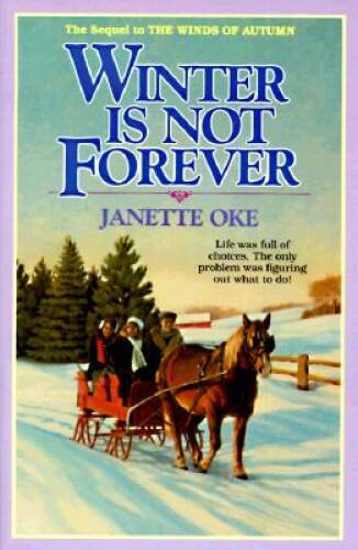 Winter is Not Forever (Seasons of the Heart #3) – Paperback – GOOD