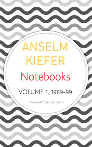 Notebooks, Volume 1, 1998-99: Volume 1 by Anselm Kiefer: Used