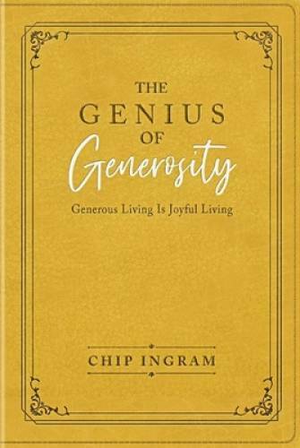 The Genius of Generosity – Imitation Leather By Chip Ingram – GOOD