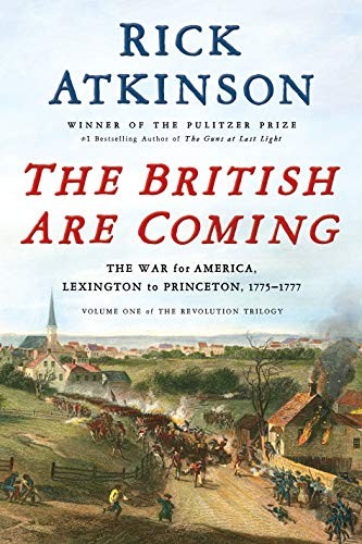 The British Are Coming. The War for …, Atkinson, Rick
