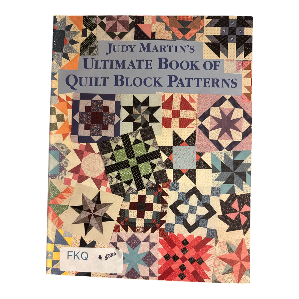 Judy Martin&rsquo;s Ultimate Book of Quilt Block Patterns Paperback 1988