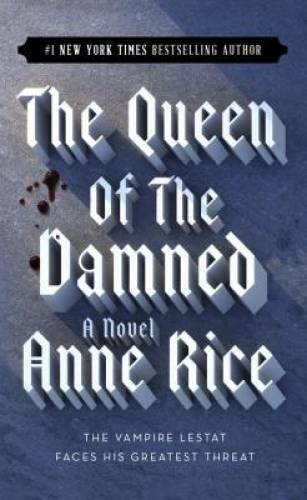 The Queen of the Damned (The Vampire Chronicles, No. 3) By Rice, Anne – GOOD