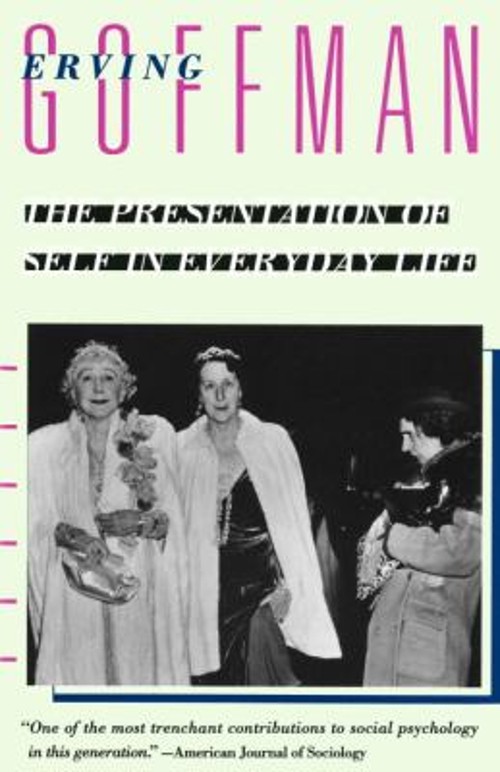 The Presentation of Self in Everyday Life Paperback Erving Goffma