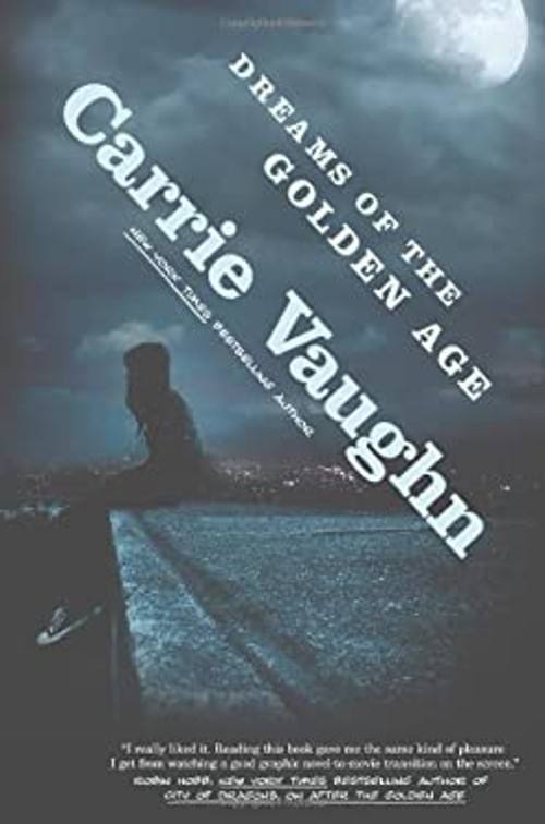 Dreams of the Golden Age Hardcover Carrie Vaughn