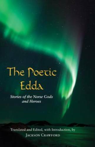 The Poetic Edda: Stories of the Norse Gods and Heroes (Hacke – VERY GOOD