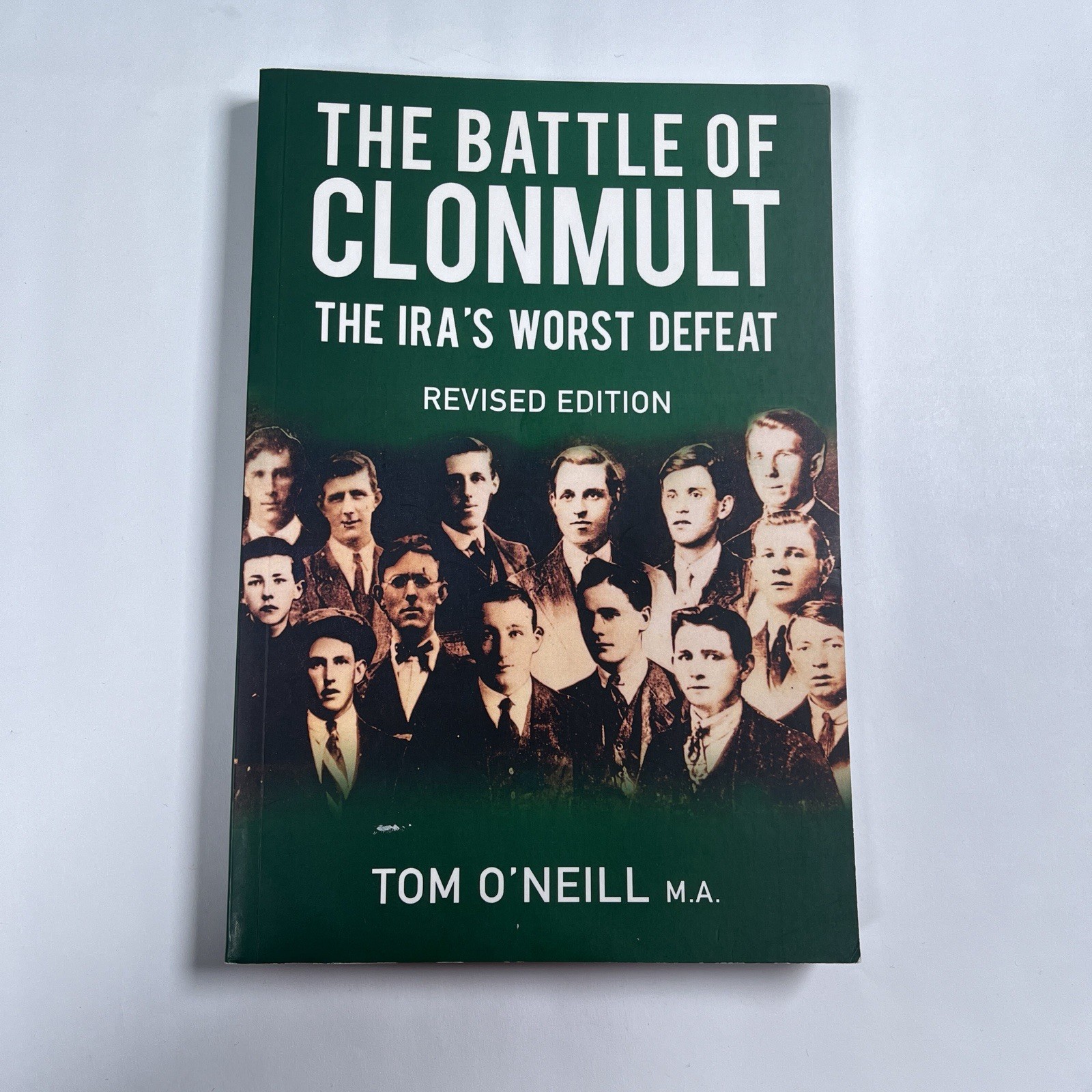 Battle of Clonmult: The IRA&rsquo;s Worst Defeat by Tom O&rsquo;Neill Paperback Book Revised