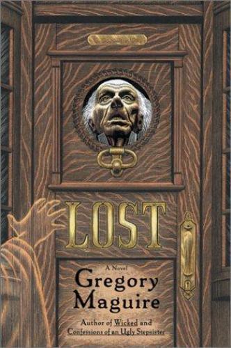 Lost: A Novel by Gregory Maguire
