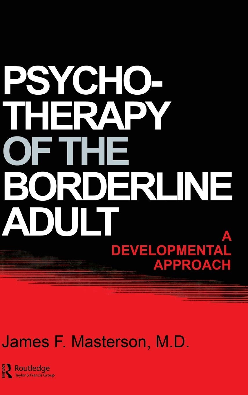 Psychotherapy Of The Borderline Adult: A Developmental Approach – hardcover …