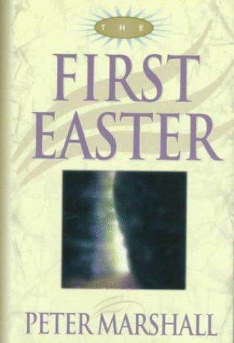 First Easter by Peter Marshall