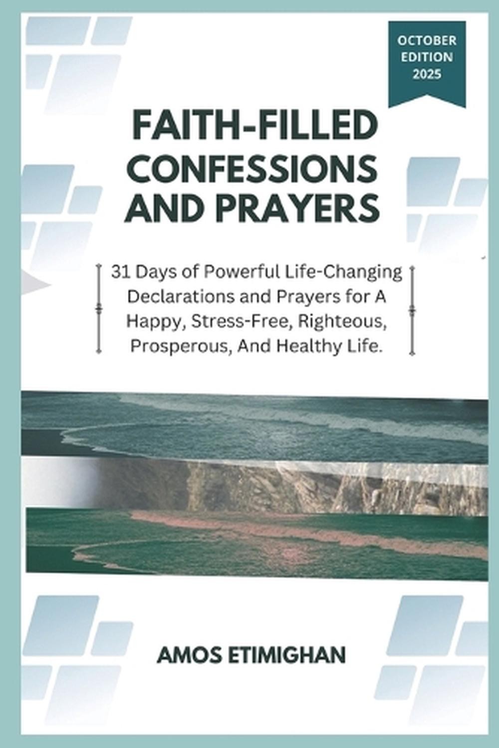 Faith-filled Confessions and Prayers October Edition 2025: 31 Days of Powerful L