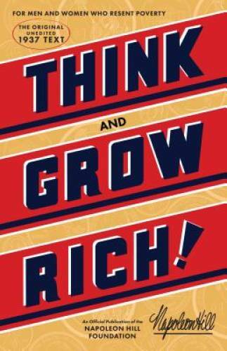 Think and Grow Rich: The Original, an Official Publication of The Na – VERY GOOD