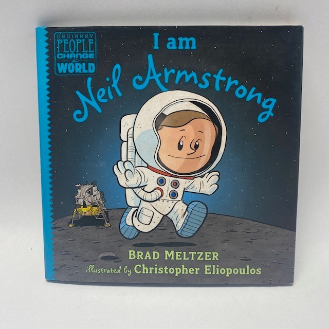 I Am Neil Armstrong Brad Meltzer HC Kids Book Ordinary People Change