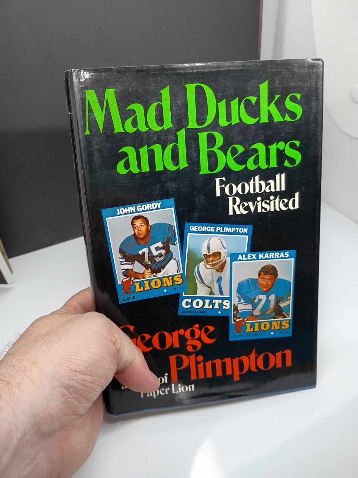 George Plimpton MAD DUCKS AND BEARS : Football Revisited 1st Printing Great Con