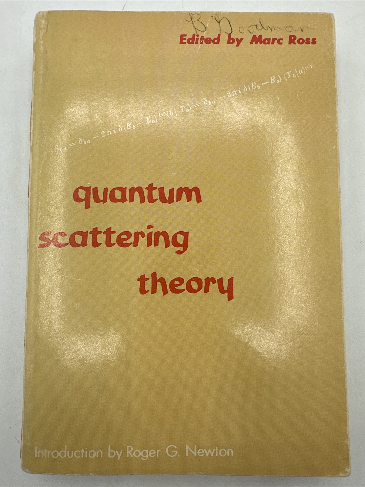 Quantum Scattering Theory Marc Ross Roger G Newton Rare Paperback 1963 307 Pages