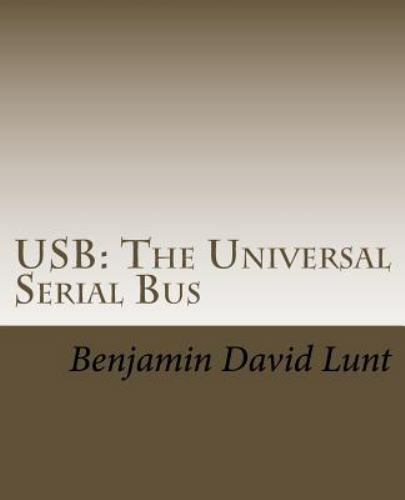 USB: The Universal Serial Bus by Lunt, Benjamin David, Brand New, Free shippi…